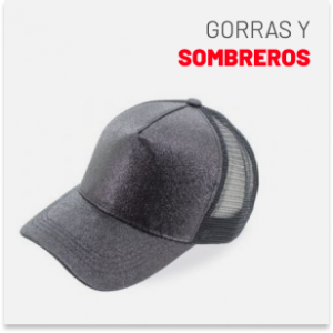 GORRAS Y SOMBREROS